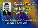 Politics & Society in 20th Century America Series: Hot War, Cold War, Eugene Lieber