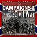Campaigns of the Civil War, Vol. 1: The Outbreak of Rebellion Audiobook
