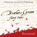 Brothers Grimm Fairy Tales, Revisited Audiobook