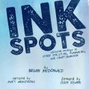 Ink Spots: Collected Writings on Story Structure, FIlmmaking, and Craftsmanship Audiobook