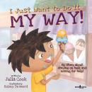 I Just Want to Do It My Way!: My Story About Asking for Help and Staying on Task Audiobook