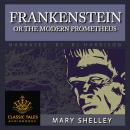 Frankenstein, or The Modern Prometheus, Mary Wollstonecraft Shelley