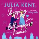 Shopping for a Billionaire's Fiancee Audiobook