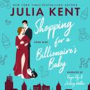 Shopping for a Billionaire's Baby Audiobook