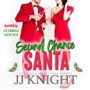 Second Chance Santa: A Holiday Romantic Comedy Audiobook