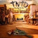 Try Not to Die: In the Wild West: An Interactive Adventure Audiobook