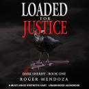 Loaded for Justice Audiobook