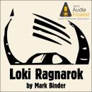 Loki Ragnarok: The Viking Armageddon retold by the trickster Audiobook