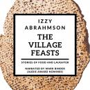 The Village Feasts: Ten Tasty Tales of  Food and Family Audiobook