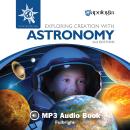 Exploring Creation with Astronomy, 2nd Edition Audiobook