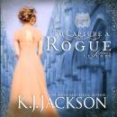 To Capture a Rogue, Logan's Legends: A Revelry’s Tempest Novel, K.J. Jackson