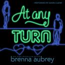 At Any Turn: A Billionaire Romance Audiobook