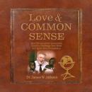 Love and Common Sense: Short Stories From Around the World to Challenge Your Mind and Ignite Your Co Audiobook