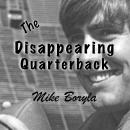 The Disappearing Quarterback