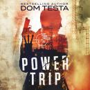 Power Trip: Eric Swan Thriller #1 Audiobook