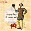 Two Gentlemen of Lebowski: A Most Excellent Comedie and Tragical Romance Audiobook