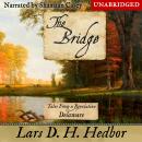 The Bridge: Tales From a Revolution - Delaware Audiobook