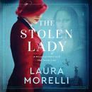 The Stolen Lady: A Novel of WWII and the Mona Lisa Audiobook