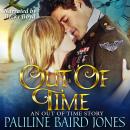 Out of Time: An Out of Time Story, Pauline Baird Jones