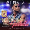 Defending Isabella: A Protector Romance Audiobook