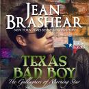Texas Bad Boy: The Gallaghers of Morning Star Book 3 Audiobook