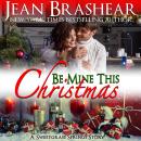 Be Mine This Christmas: Sweetgrass Springs Stories Audiobook