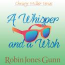 A Whisper and a Wish Audiobook