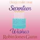 Seventeen Wishes Audiobook