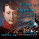 The Life of Napoleon: Volume 2 Audiobook