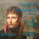 The Life of Napoleon: Volume 4 Audiobook
