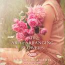 Art of Arranging Flowers, Lynne Branard
