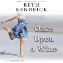 Once Upon a Wine: A Black Dog Bay Novel #4 Audiobook