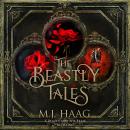 The Beastly Tales: The Completely Collection: Books 1 - 3 Audiobook