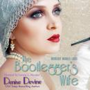 The Bootlegger's Wife: A Sweet Historical Roaring Twenties Novel Audiobook