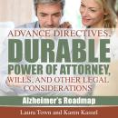 Advance  Directives, Durable Power of Attorney, Wills, and Other Legal Considerations Audiobook