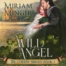 Wild Angel: The O'Byrne Brides Book 1 Audiobook