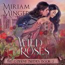 Wild Roses: The O'Byrne Brides Book 2 Audiobook