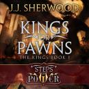 Kings or Pawns: Steps of Power: The Kings, Book 1