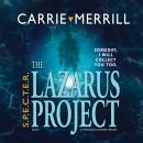 The Lazarus Project: Someday, I will collect you too: A Paranormal Suspense Thriller Audiobook