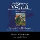 The Story of the World, Vol. 2 Audiobook: History for the Classical Child: The Middle Ages Audiobook
