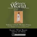 The Story of the World, Vol. 3 Audiobook, Revised Edition: History for the Classical Child: Early Mo Audiobook