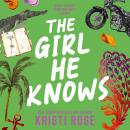 The Girl He Knows: A friends to lovers Romcom Audiobook