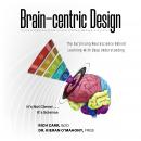Brain-centric Design: The Surprising Neuroscience Behind Learning With Deep Understanding Audiobook