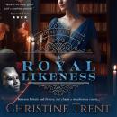 A Royal Likeness Audiobook