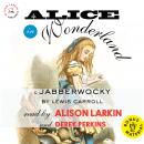 Alice in Wonderland & Jabberwocky by Lewis Carroll: With an Excerpt from The Life and Letters of Lewis Carroll