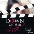 Down on Her Luck: Alaina's Story Audiobook