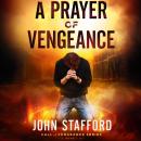 A Prayer of Vengeance: Call of Vengeance Series: Book 1 Audiobook