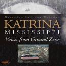 Katrina, Mississippi:Voices From Ground Zero Audiobook