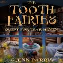 The Tooth Fairies: Quest for Tear Haven Audiobook