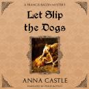 Let Slip the Dogs Audiobook